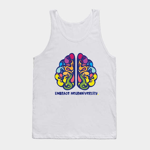 embrace neurodiversity Tank Top by spaghettis